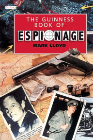 Title: The Guinness Book Of Espionage, Author: Mark Lloyd