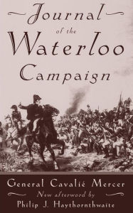 Title: Journal Of The Waterloo Campaign, Author: Cavalié Mercer