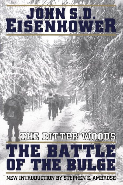The Bitter Woods: The Battle of the Bulge