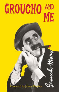 Title: Groucho And Me, Author: Groucho Marx