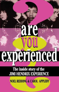 Title: Are You Experienced?: The Inside Story Of The Jimi Hendrix Experience, Author: Noel Redding