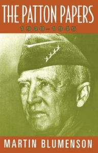 Title: The Patton Papers: 1940-1945, Author: Martin Blumenson