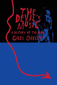 Title: The Devil's Music: A History Of The Blues, Author: Giles Oakley