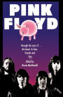 Pink Floyd: Through The Eyes Of The Band, Its Fans, Friends, And Foes