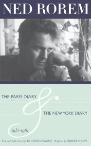 Title: The Paris Diary & The New York Diary 1951-1961, Author: Ned Rorem