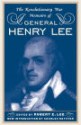 The Revolutionary War Memoirs Of General Henry Lee