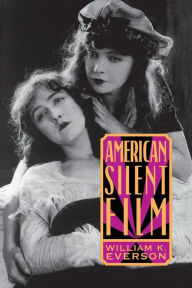 Title: American Silent Film, Author: William K. Everson