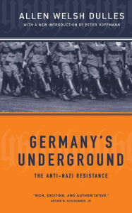 Title: Germany's Underground, Author: Allen Welsh Dulles