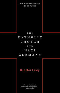 Title: The Catholic Church And Nazi Germany, Author: Guenter Lewy