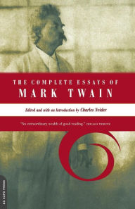 Title: The Complete Essays Of Mark Twain, Author: Charles Neider