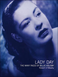 Title: Lady Day: The Many Faces Of Billie Holiday, Author: Robert O'Meally