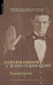 Title: Allies For Freedom & Blacks On John Brown, Author: Benjamin Quarles