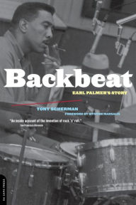 Title: Backbeat: Earl Palmer's Story, Author: Tony Scherman