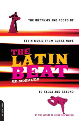 The Latin Beat The Rhythms And Roots Of Latin Music From