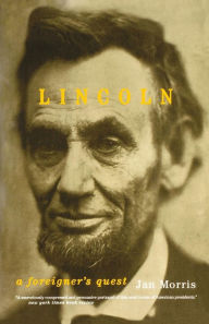 Title: Lincoln: A Foreigner's Quest, Author: Jan Morris