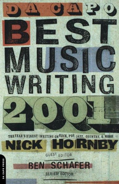 Da Capo Best Music Writing 2001: The Year's Finest Writing on Rock, Pop, Jazz, Country, and More
