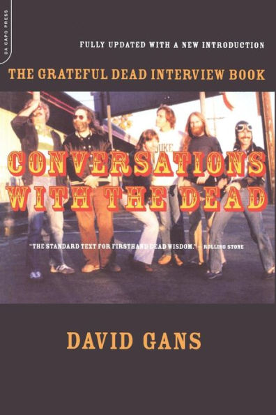Conversations With The Dead: Grateful Dead Interview Book