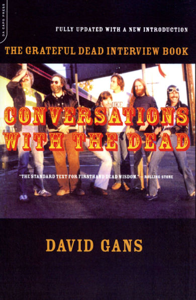 Conversations With The Dead: Grateful Dead Interview Book