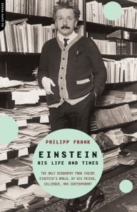 Title: Einstein: His Life And Times, Author: Philipp Frank