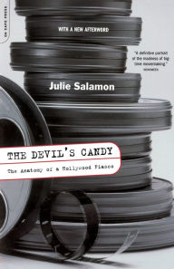Title: The Devil's Candy: The Anatomy Of A Hollywood Fiasco, Author: Julie Salamon