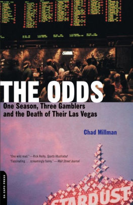 The Odds One Season Three Gamblers And The Death Of Their Las Vegas By Chad Millman Paperback Barnes Noble