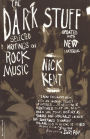 The Dark Stuff: Selected Writings on Rock Music