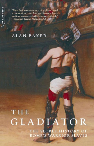 The Gladiator: Secret History Of Rome's Warrior Slaves