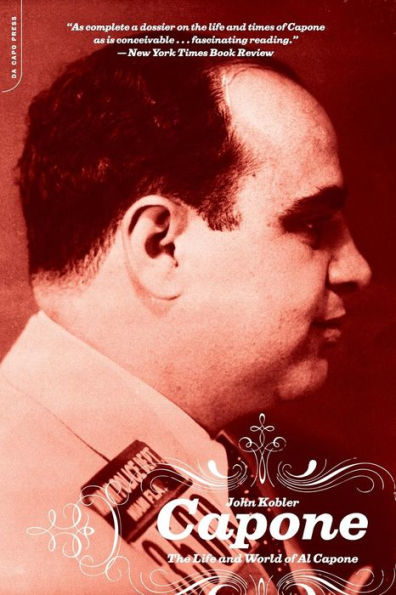 Capone: The Life and World of Al Capone