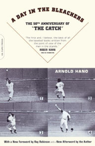 Title: A Day in the Bleachers, Author: Arnold Hano