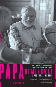 Title: Papa Hemingway, Author: A. E. Hotchner