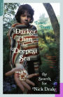 Darker Than the Deepest Sea: The Search for Nick Drake