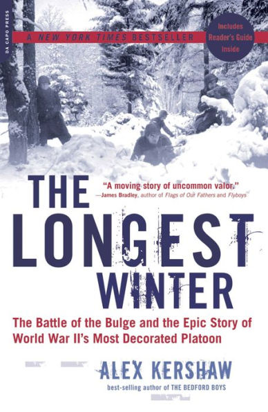 The Longest Winter: The Battle of the Bulge and the Epic Story of World War II's Most Decorated Platoon