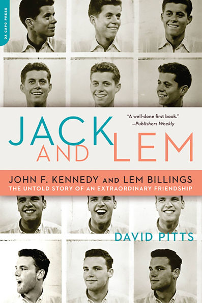 Jack and Lem: John F. Kennedy Lem Billings: The Untold Story of an Extraordinary Friendship