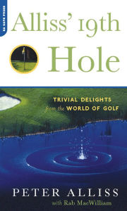 Title: Alliss' 19th Hole: Trivial Delights from the World of Golf, Author: Peter Alliss