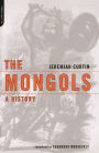 The Mongols: A History