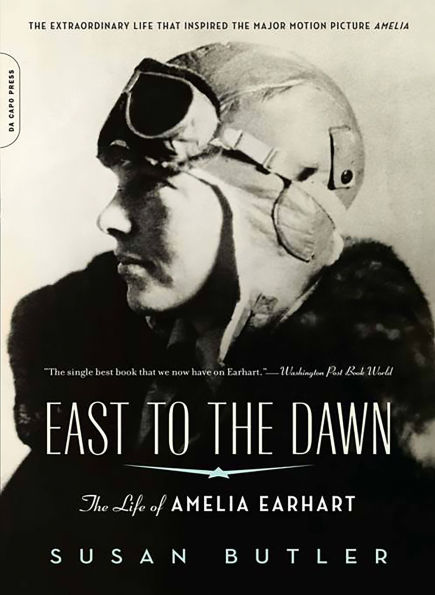 East to The Dawn: Life of Amelia Earhart