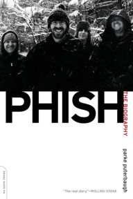 Title: Phish: The Biography, Author: Parke Puterbaugh