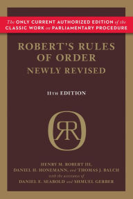 Title: Robert's Rules of Order Newly Revised, 11th edition, Author: Henry M. Robert III
