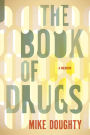 The Book of Drugs: A Memoir