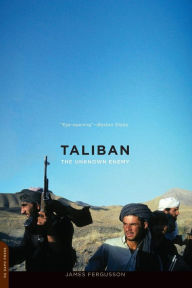 Title: Taliban: The Unknown Enemy, Author: James Fergusson