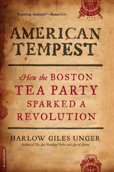 American Tempest: How the Boston Tea Party Sparked a Revolution