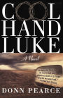 Cool Hand Luke: A Novel