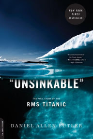 Title: Unsinkable: The Full Story of the RMS Titanic, Author: Daniel Allen Butler