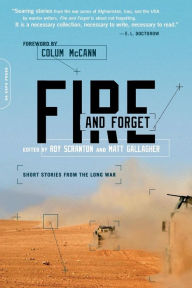 Title: Fire and Forget: Short Stories from the Long War, Author: Roy Scranton