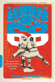 Title: Summer of '68: The Season That Changed Baseball -- and America -- Forever, Author: Tim Wendel