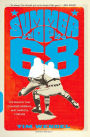 Summer of '68: The Season That Changed Baseball -- and America -- Forever