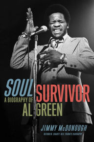 Title: Soul Survivor: A Biography of Al Green, Author: Jimmy McDonough