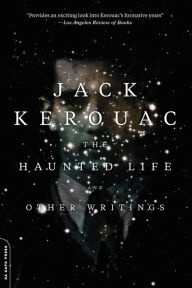 Title: The Haunted Life: and Other Writings, Author: Jack Kerouac