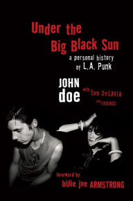 Amazon download books on ipad Under the Big Black Sun: A Personal History of L.A. Punk
