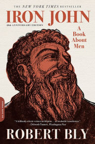 Title: Iron John: A Book about Men, Author: Robert Bly